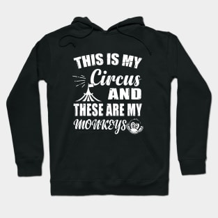 This Is My Circus And These Are My Monkeys Bird In The Zoo Animals Daughter Hoodie